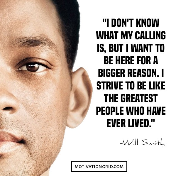 Will Smith quotes about your calling living like the greatest and having reason, inspirational image