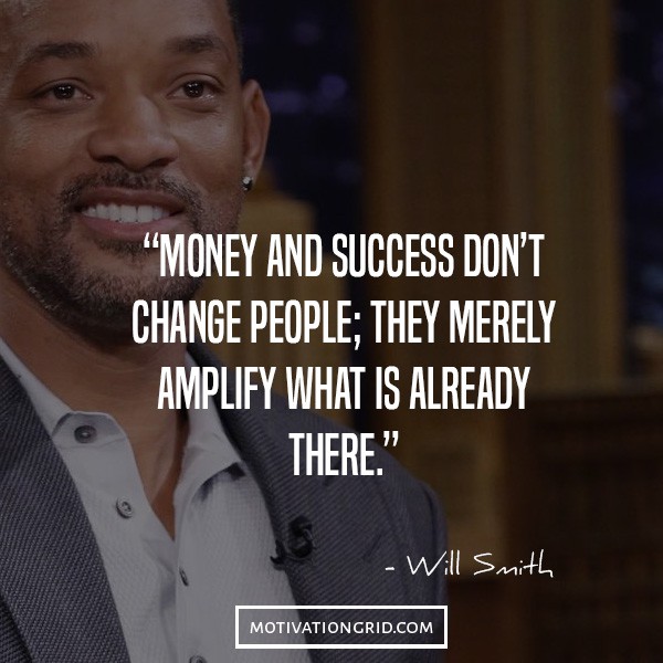 Will Smith quotes, money and success, real you