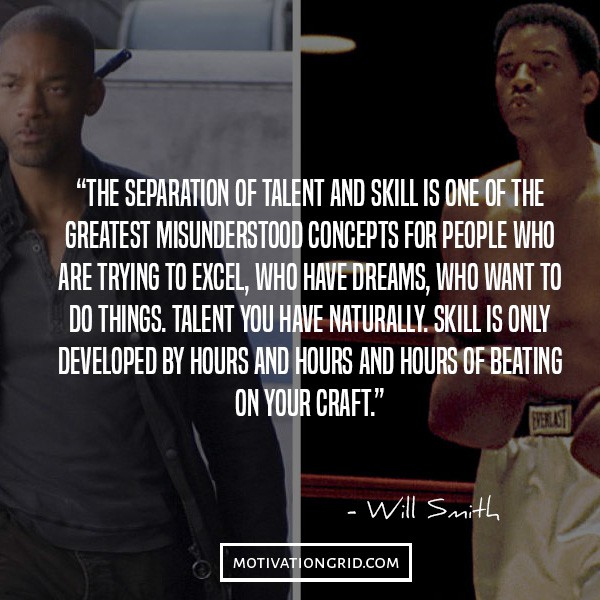 talent vs skill quote by will smith, separation, hard work beats talent