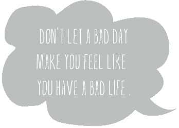 quote, don't let a bad day, depression