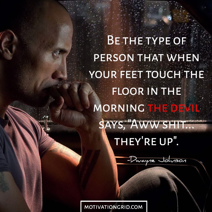 Be the type of person Dwayne Johnson The Rock Picture Quote