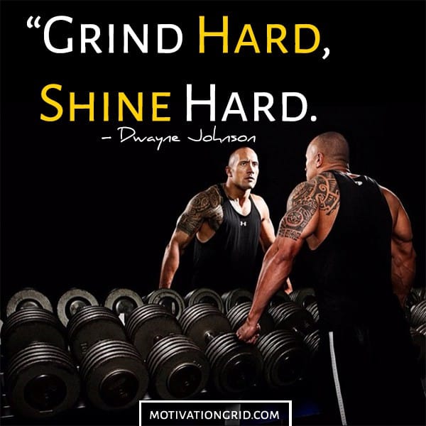 Grind hard and shine hard Dwayne Johnson Motivational Image Quote