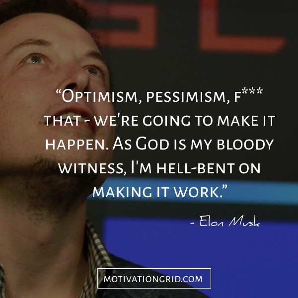 Elon Musk Quotes about optimism and pessimism