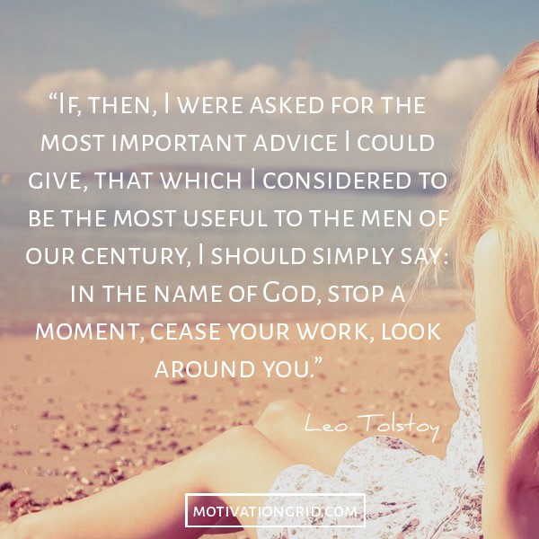 Leo Tolstoy quote about his most important advice, inspirational image