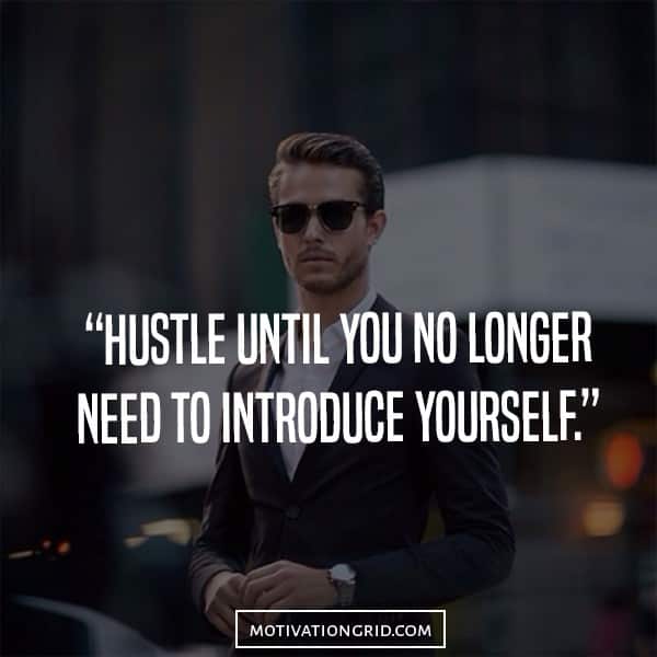 Hustle quotes, until you no longer, introduce yourself, work hard, famous