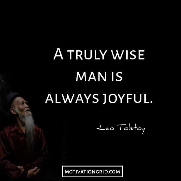 A truly wise man is always joyful quote image by Leo Tolstoy