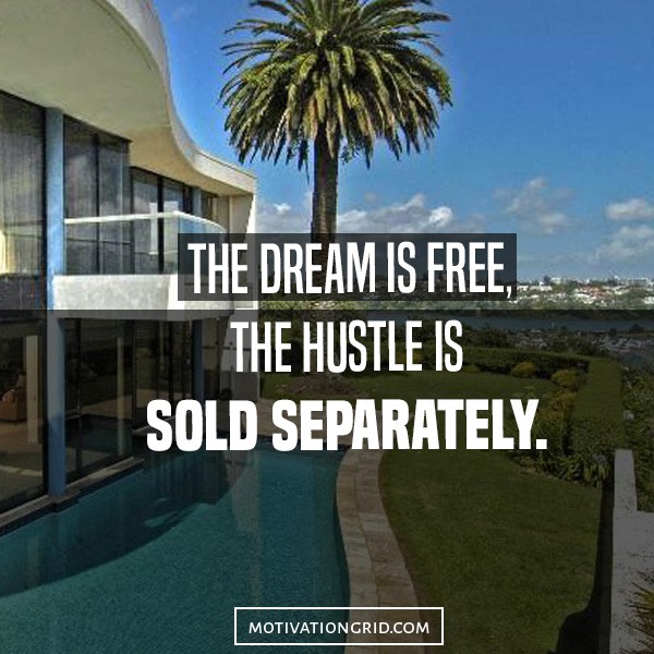 inspirational picture quote about hustling and dreams