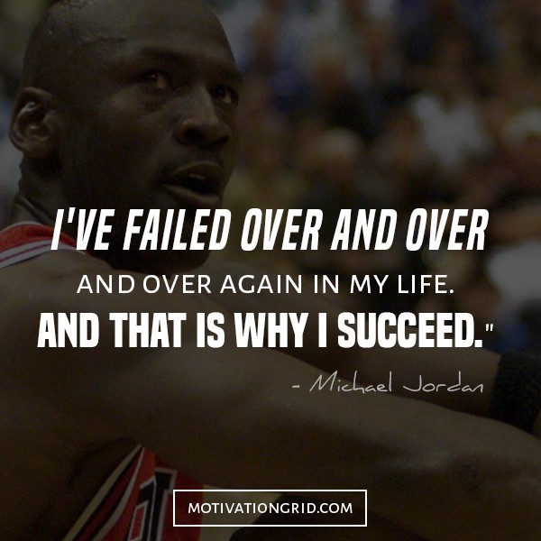 Michael Jordan - I've failed over and over quote, quote that will make you believe in yourself, inspirational quotes, michael jordan quotes, celebrity picture quotes