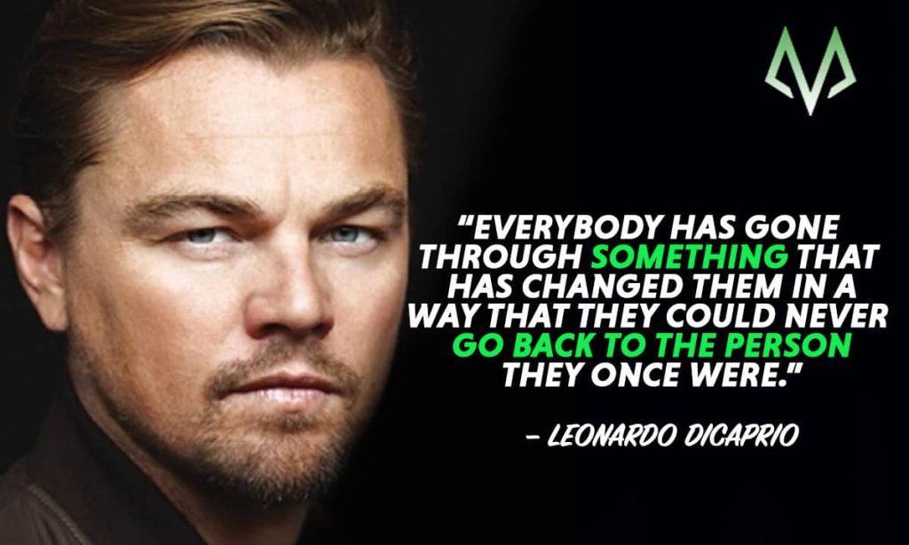 Leonardo Dicaprio Quotes