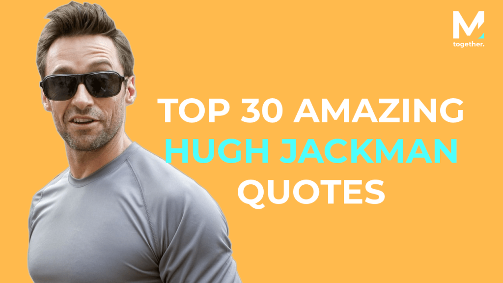 Hugh Jackman Quotes