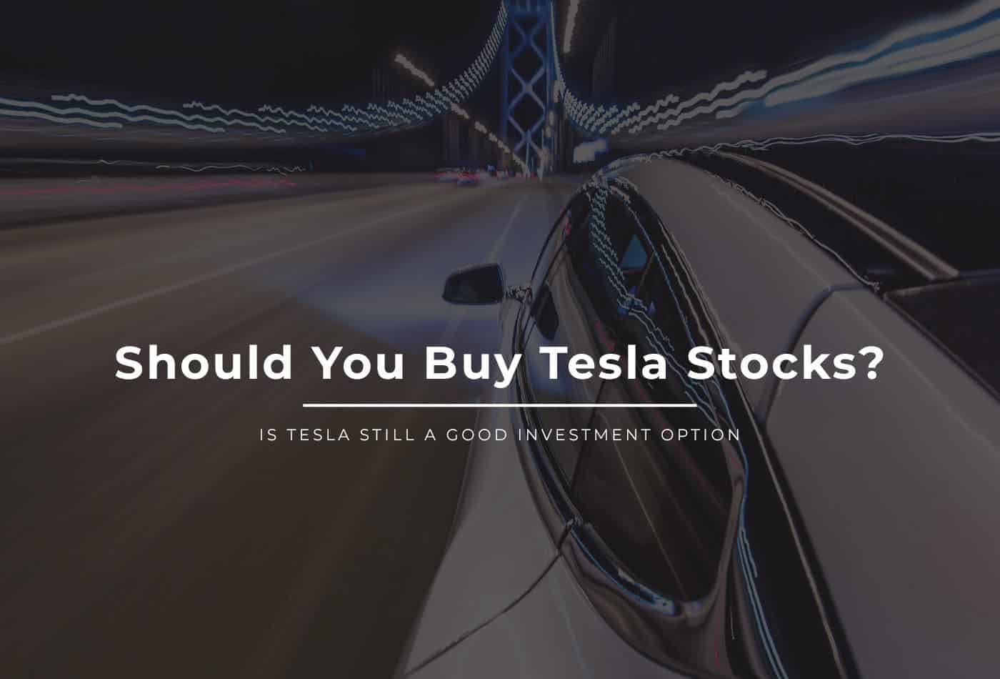 Should I buy Tesla Stock