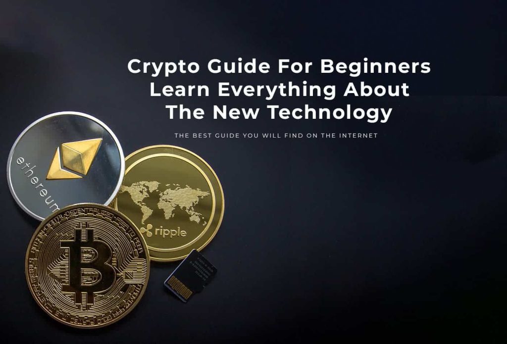 Crypto for beginners, the ultimate guide to crypto
